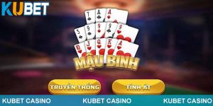 Tìm hiểu về game và cách chơi mậu binh tại Kubet